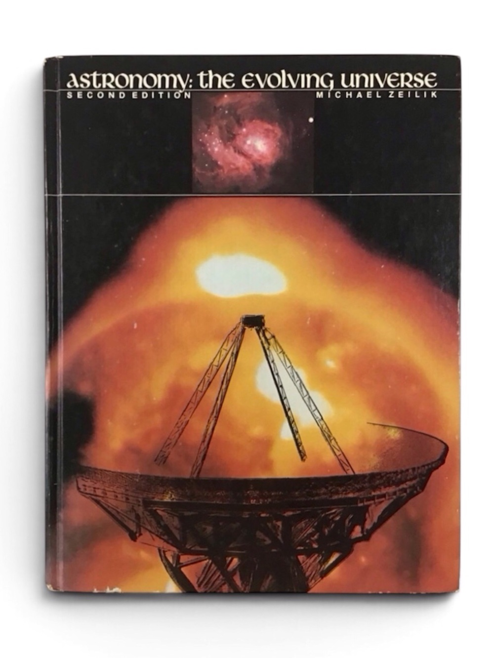 Astronomy: The Evolving Universe Hardcover Book by Michael Zeilik 2nd Edition